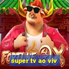 super tv ao viv